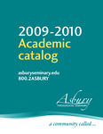 Asbury Theological Seminary Academic Catalog : 2009-2010 by Asbury Theological Seminary