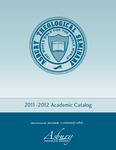 Asbury Theological Seminary Academic Catalog : 2011-2012 by Asbury Theological Seminary