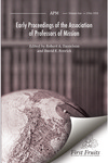Early proceedings of the Association of Professors of Mission. Vol 1 by Robert A. Danielson and David E. Fenrick