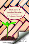 The Renewal of American Education: A Preliminary Proposal