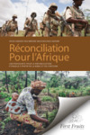 Réconciliation pour l’Afrique: Une ressource pour la réconciliation ethnique à partir de la Bible et de l’histoire by Craig Keener and Médine Moussounga Keener
