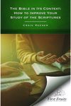 The Bible in Its Context : How to Improve Your Study of the Scriptures by Craig Keener