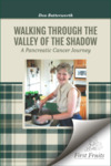 Walking Through the Valley of the Shadow: a Pancreatic Cancer Journey
