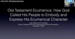 Old Testament ecumenics : how God called his people to embody and express his ecumenical character