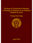 Theology of Confessionist Dialogue: A Theology of Religions in the Religious Situation in Korea by Young Seok Song