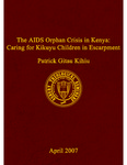 The AIDS Orphan Crisis in Kenya: Caring for Kikuyu Children in Escarpment by Patrick Gitau Kihiu