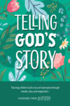 TELLING GOD’S STORY