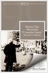 Henry Clay Morrison “Crusader Saint”