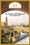 My Travels in the Holy Land by Bud Robinson