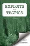 Exploits in the tropics by C. O. Moulton