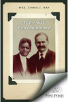 Twice Sold, Twice Ransomed : Autobiography of Mr. and Mrs. L. P. Ray by Mrs. Emma J. Ray