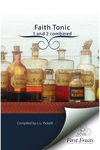 FAITH TONIC 1 And 2 Combined: Being A Series Of Articles By Different Writers, Exemplifying God's Dealings With Those Who Trust Him