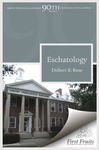 Eschatology by Delbert R. Rose