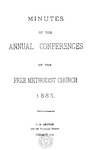 Minutes 1885 by B. T. Roberts, J. J. Wayt, A. V. Leonardson, E. H. Taylor, O. M. Owen, J. A. Murray, C. S. Gitchell, A. Bradfield, C. E. Harroun, H. V. Haslam, M. L. Vorheis, Samuel K.J. Chesbrough, John W. Freeland, and W. R. Rose