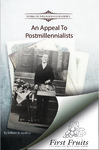 An Appeal to Postmillennialists by W. B. Godbey