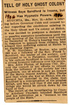 Box 7_11a (Subject Files- Fanaticism- Holy Ghost and Us- Frank W. Sandford- Clippings- 1901-1908)